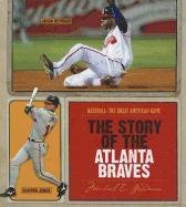 The Story of the Atlanta Braves by Michael E. Goodman