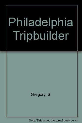 Philadelphia Tripbuilder by S. Gregory