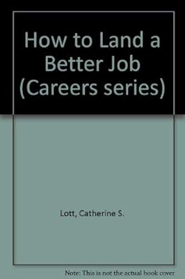 How to Land a Better Job (VGM HOW TO SERIES)
