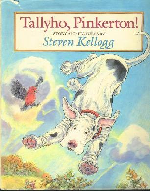 Tallyho, Pinkerton! by Steven Kellogg