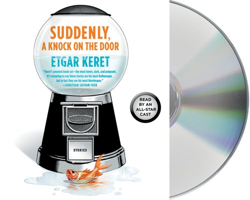 Suddenly, a Knock on the Door: Stories by Etgar Keret