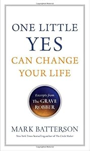 One Little Yes Can Change Your Life: Excerpts from The Grave Robber