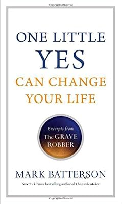 One Little Yes Can Change Your Life: Excerpts from The Grave Robber