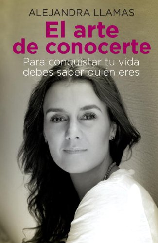 El Arte de Conocerte (Spanish Edition) by Alejandra Llamas