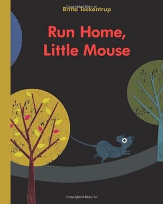 Run Home, Little Mouse