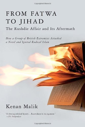 From Fatwa to Jihad: The Rushdie Affair and Its Aftermath by Kenan Malik