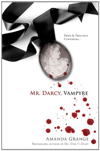 Mr. Darcy, Vampyre by Amanda Grange