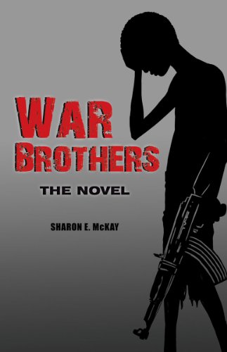 War Brothers: The Novel by Sharon McKay
