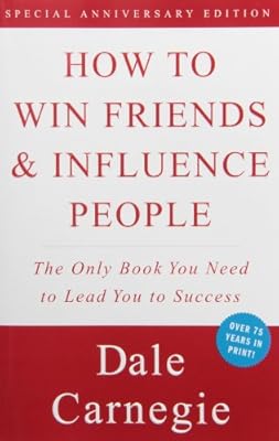 How to Win Friends &amp; Influence People