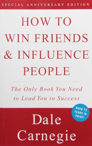 How to Win Friends &amp; Influence People by Dale Carnegie