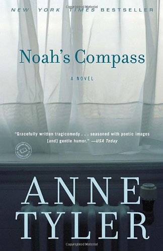 Noah's Compass: A Novel by Anne Tyler