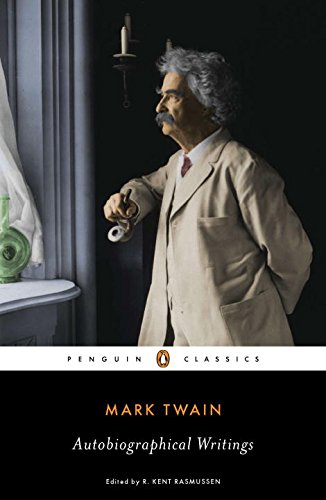 Autobiographical Writings by Mark Twain