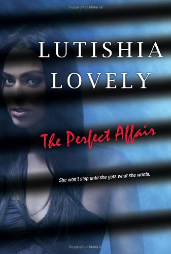 The Perfect Affair by Lutishia Lovely