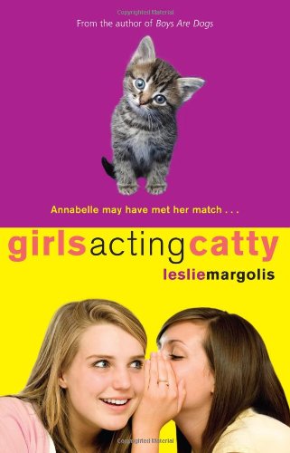 Girls Acting Catty by Leslie Margolis