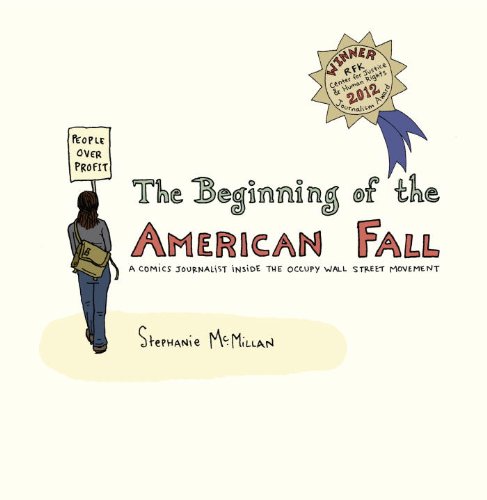 The Beginning of the American Fall: A Comics Journalist Inside the Occupy Wall Street Movement by Junot Diaz