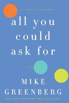 All You Could Ask For: A Novel