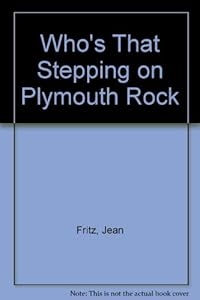 Who's That Stepping on Plymouth Rock?
