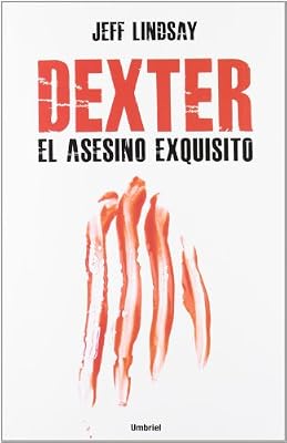 Dexter, el asesino exquisito