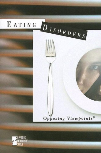 Eating Disorders (Opposing Viewpoints) by Viqi Wagner