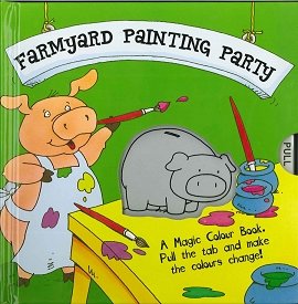 A Magic Color Book: Farmyard Painting Party (Magic Color Books)