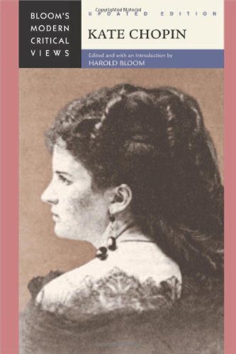Kate Chopin (Bloom's Modern Critical Views) by Harold Bloom