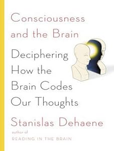 Consciousness and the Brain: Deciphering How the Brain Codes Our Thoughts