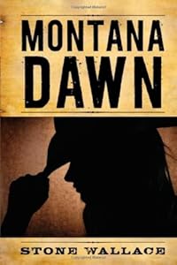 Montana Dawn by Stone Wallace