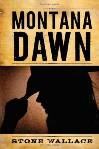 Montana Dawn by Stone Wallace