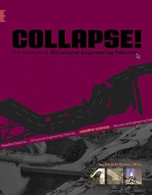 Collapsel: The Science of Structural Engineering Failures (Headline Science)