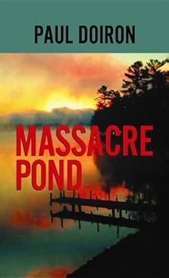 Massacre Pond: A Mike Bowditch Novel