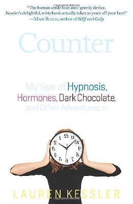 Counterclockwise: My Year of Hypnosis, Hormones, Dark Chocolate, and Other Adventures in the World of Anti-aging