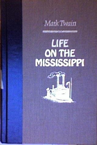 Life on the Mississippi (The World's Best Reading) by Mark Twain