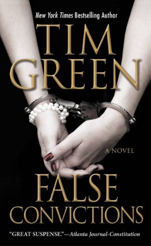 False Convictions by Tim Green