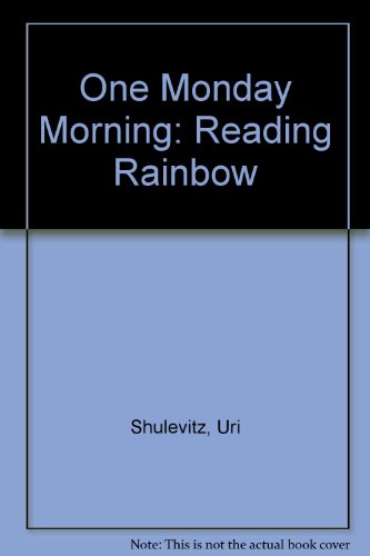 ONE MONDAY MORNING (Reading Rainbow)