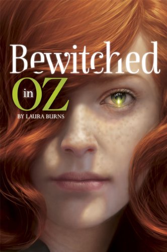 Bewitched in Oz by Laura J Burns