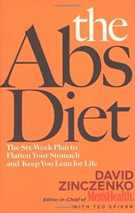 The Abs Diet: The Six-Week Plan to Flatten Your Stomach and Keep You Lean for Life