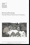 Feminist Readings: French Texts/ American Contexts