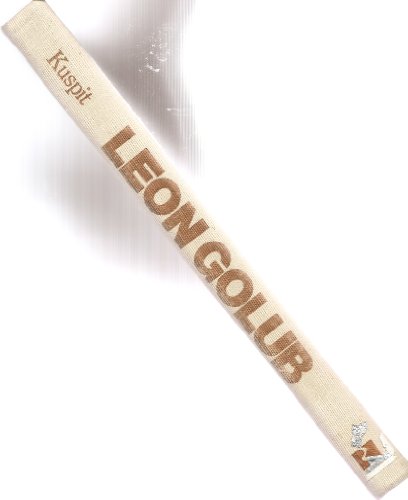 Leon Golub:exist./act. Painter by Donald Kuspit