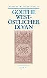 West-östlicher Divan: Zwei Bände. Neue, völlig revidierte Ausgabe. Herausgegeben von Hendrik Birus (Deutscher Klassiker Verlag im Taschenbuch) - Johann Wolfgang Goethe