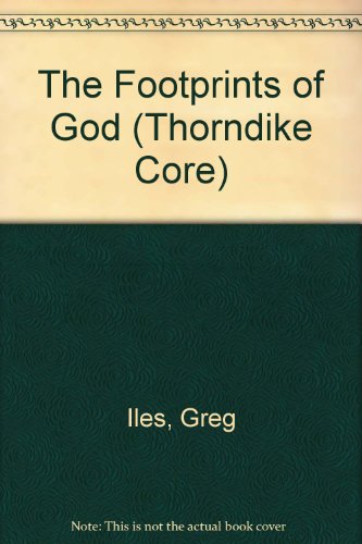 The Footprints of God by Greg Iles