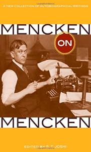 Mencken on Mencken: A New Collection of Autobiographical Writings