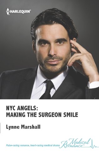 NYC Angels: Making the Surgeon Smile by Lynne Marshall