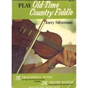 Play Old-Time Country Fiddle by Jerry Silverman
