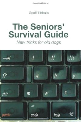 The Seniors' Survival Guide: New Tricks For Old Dogs
