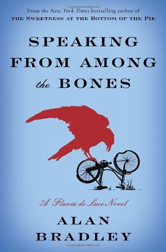Speaking from Among the Bones: A Flavia de Luce Novel by Alan Bradley