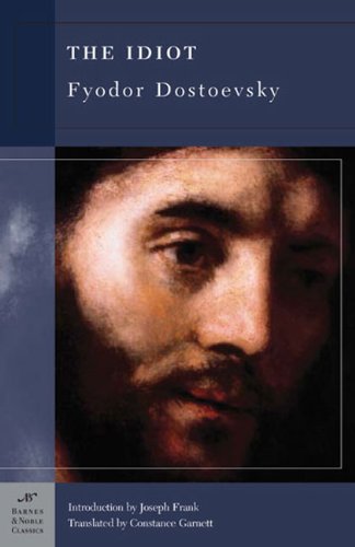 The Idiot by Fyodor Dostoevsky