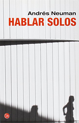 Hablar solos by Andres Neuman