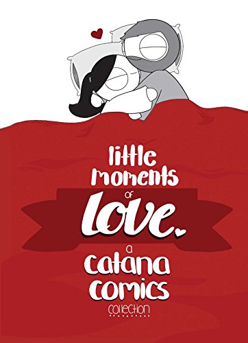 Little Moments of Love by CATANA CHETWYND