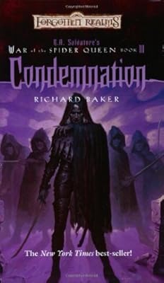 Condemnation (Forgotten Realms: R.A. Salvatore's War of the Spider Queen, Book 3)