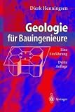 Geologie für Bauingenieure: Eine Einführung - Dierk Henningsen